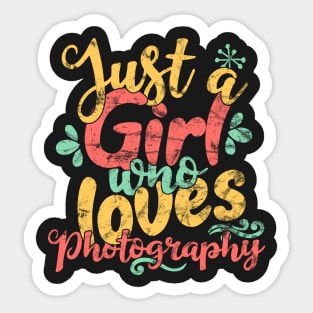 Just A Girl Who Loves Photography product for girls & womens Sticker